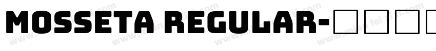 Mosseta Regular字体转换